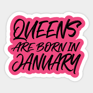 Queens are born in January Sticker